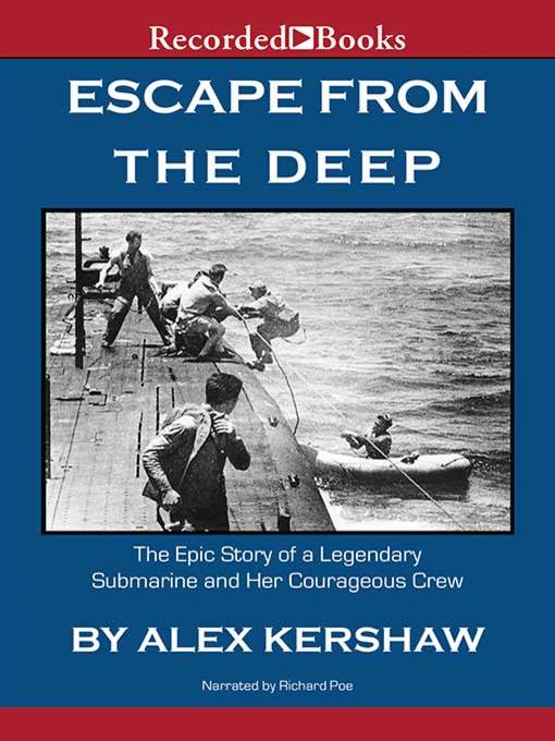 Title details for Escape from the Deep by Alex Kershaw - Wait list